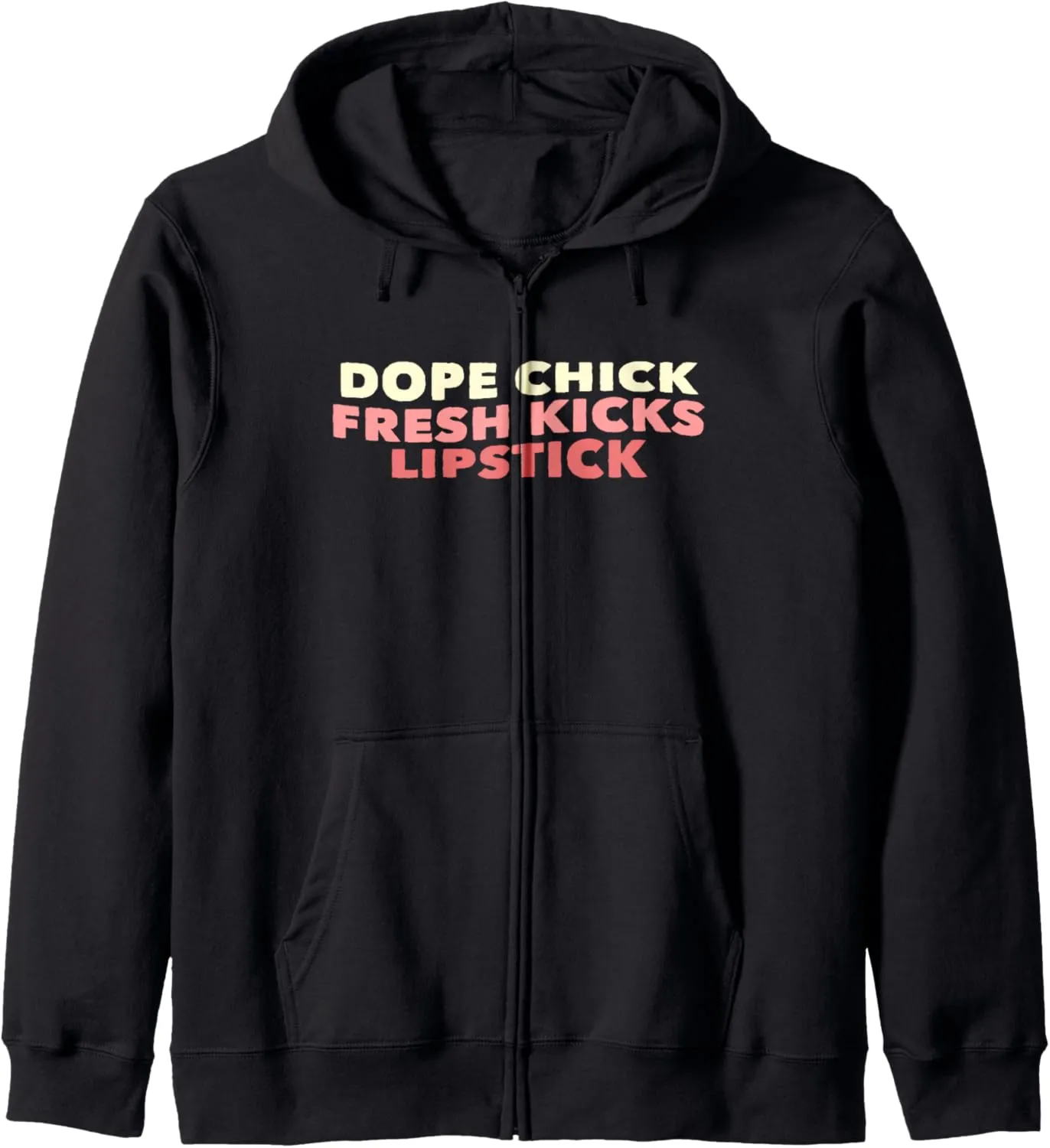 Dope Chick Fresh Kicks Lipstick Funny Saying Womens Zip Hoodie